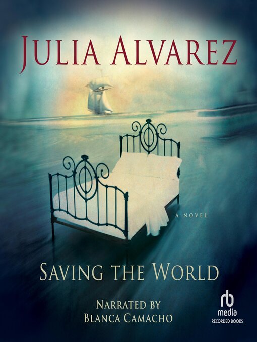 Title details for Saving the World by Julia Alvarez - Wait list